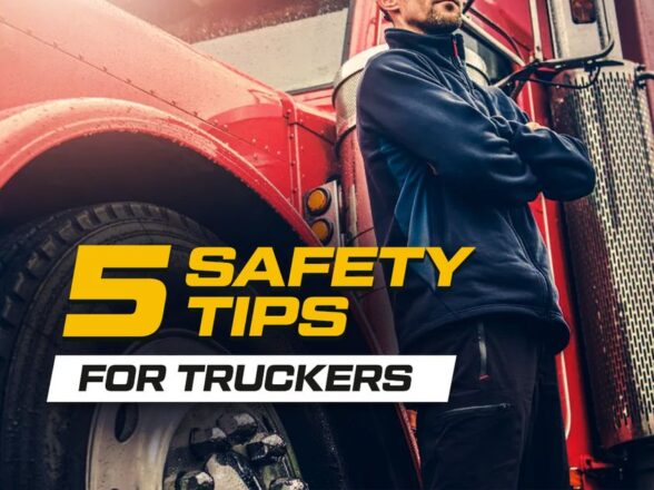 5 SAFETY TIPS FOR TRUCKERS