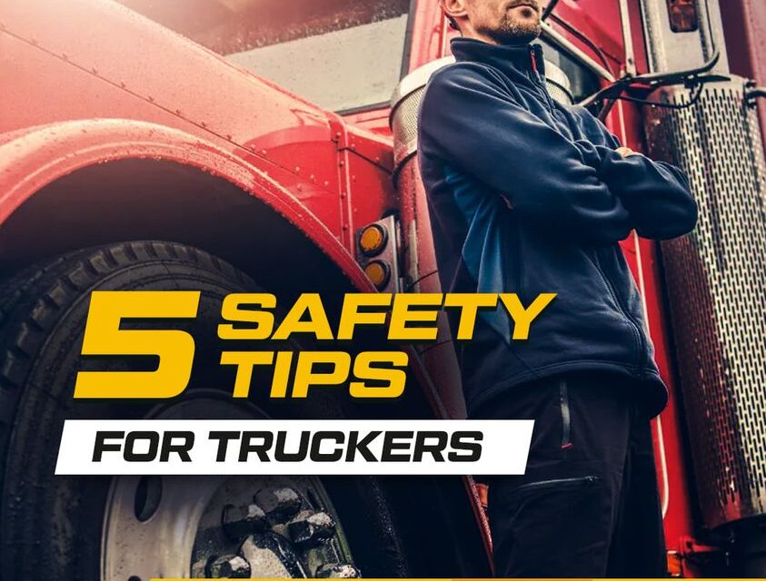 5 SAFETY TIPS FOR TRUCKERS